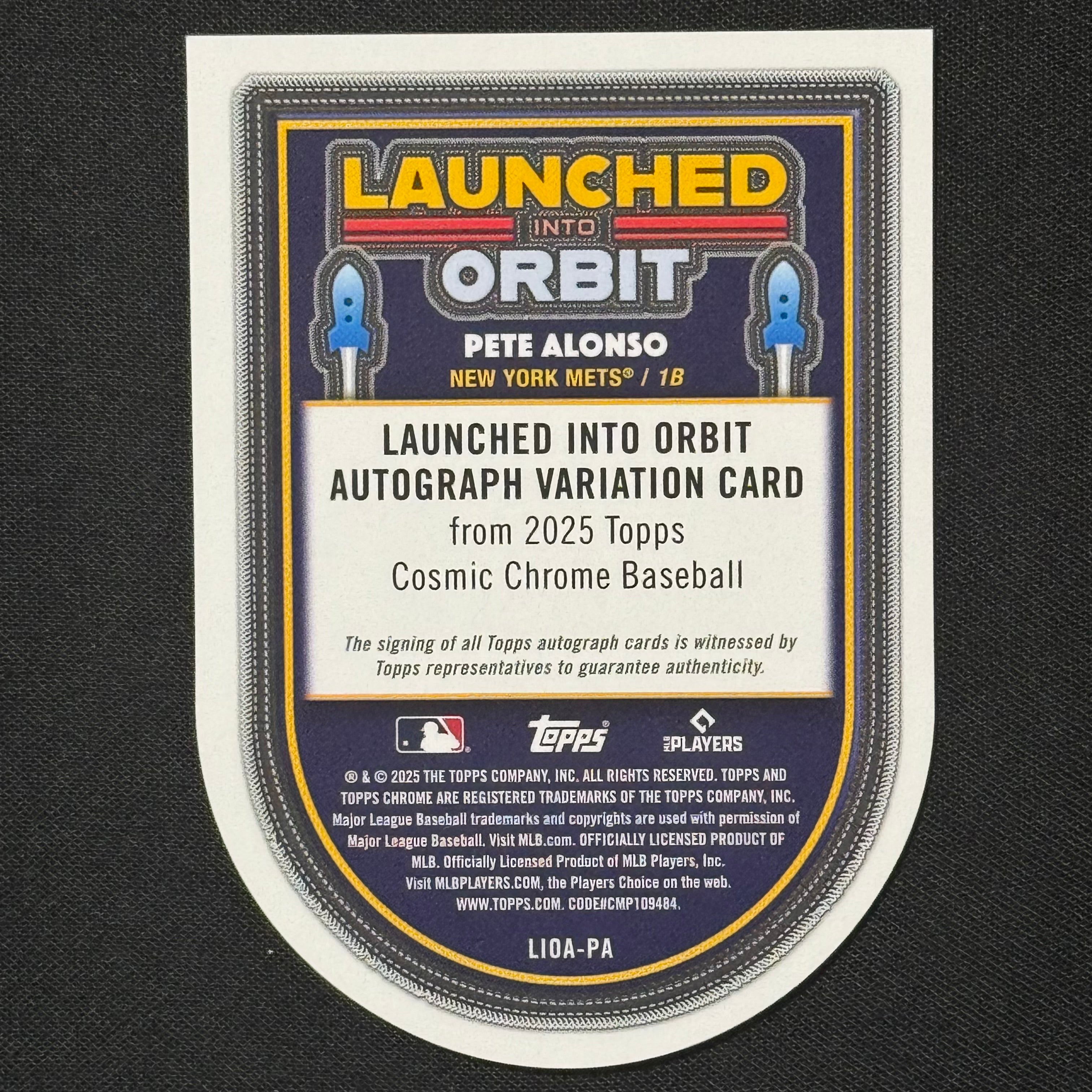 Pete Alonso 2025 Topps Cosmic Chrome Launched Into Orbit Auto Die-Cut #LIOAPA