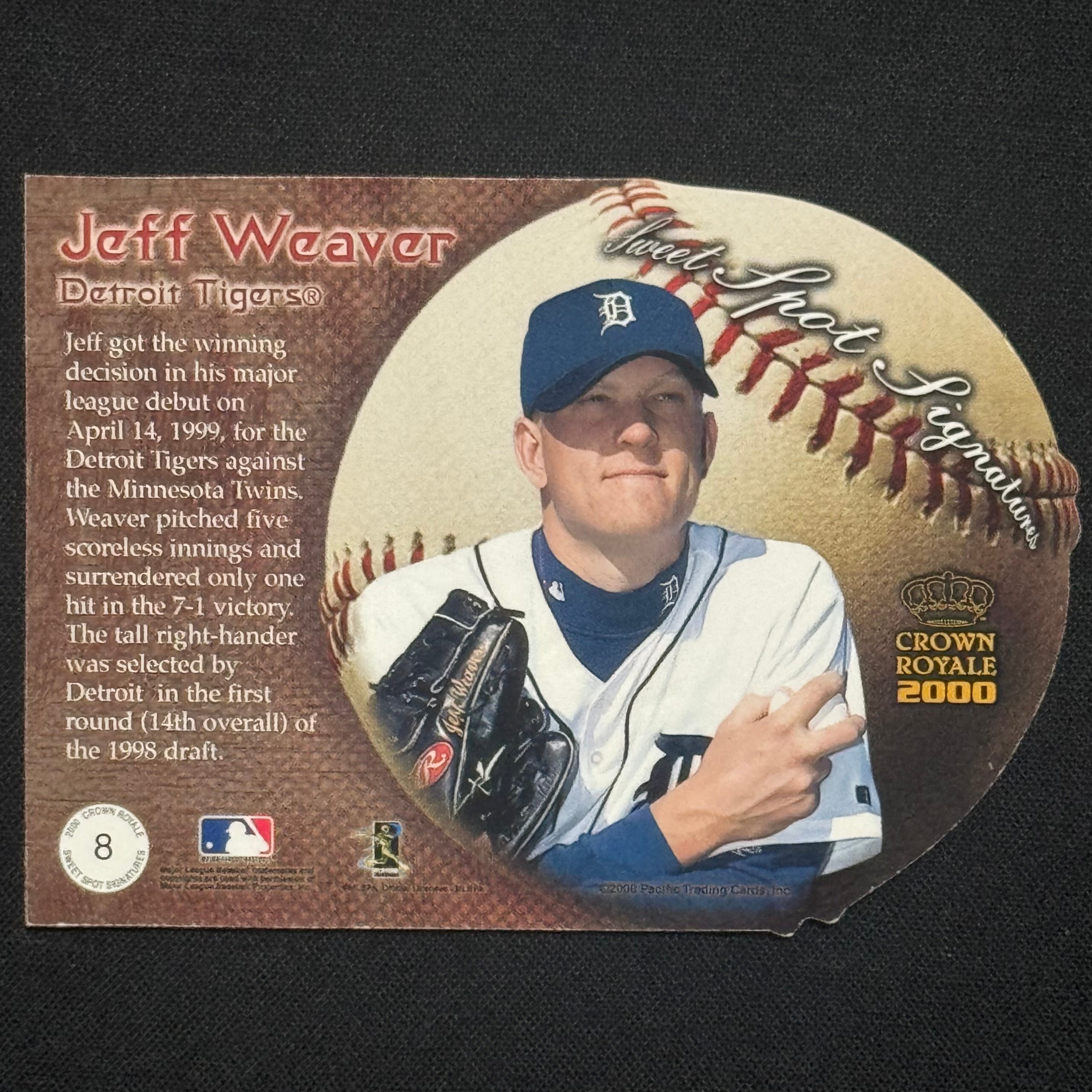 Jeff Weaver 2000 Crown Royale Sweet Spot Signature #8 Auto